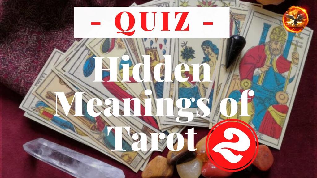 'Video thumbnail for Test your Knowledge on the Hidden Meanings of Tarot II - Quiz'