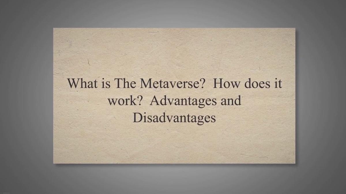 'Video thumbnail for What is The Metaverse? How does it work? Advantages & Disadvantages'