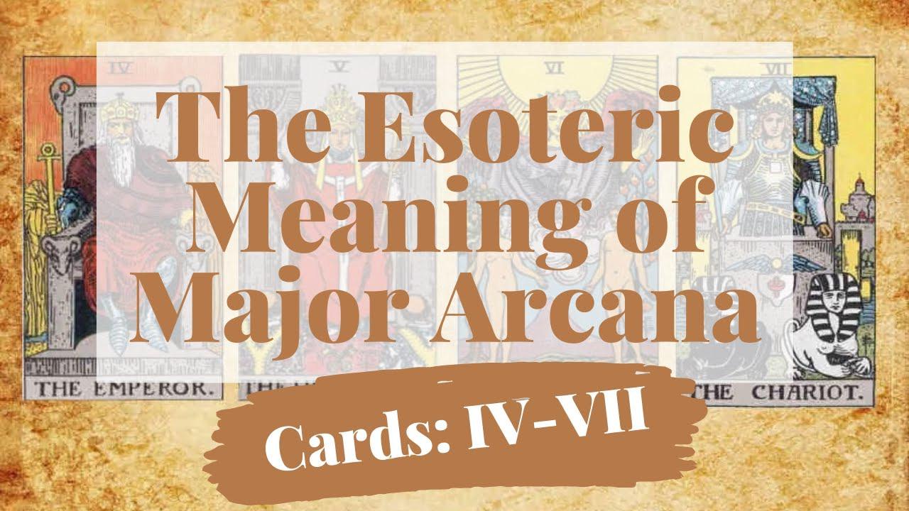 'Video thumbnail for The Esoteric Meaning of Major Arcana (IV-VII)'