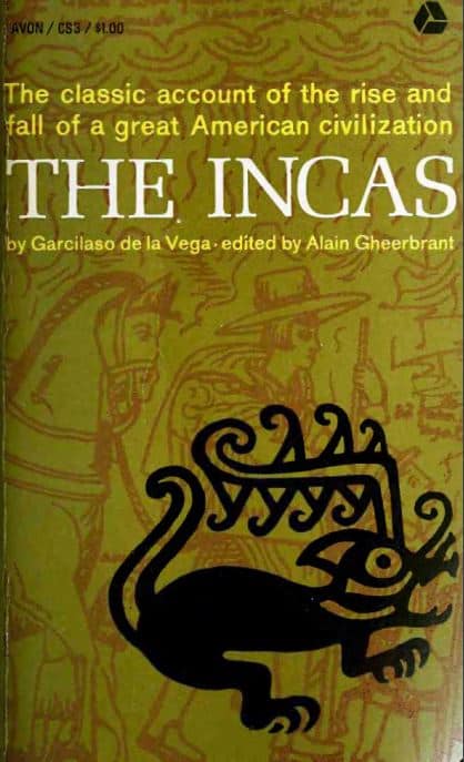 The Incas: The Royal Commentaries of the Inca by Garcilaso de la Vega - 1609