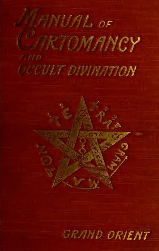 A manual of cartomancy, fortune-telling and occult divination