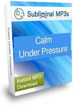 Calm Under Pressure Subliminal