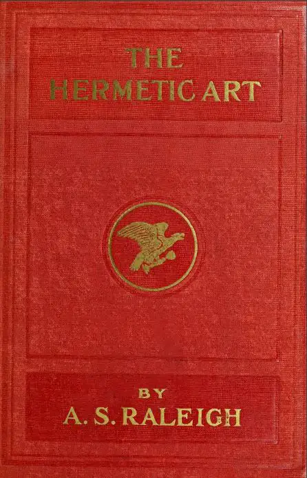 The Hermetic art by Dr A. S. Raleigh - 1919