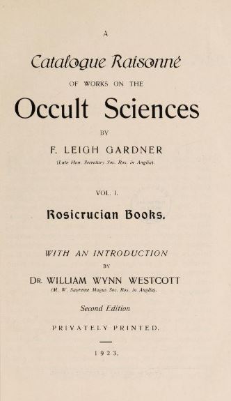 A catalogue raisonné of works on the occult sciences by F. Leigh Gardner - 1923