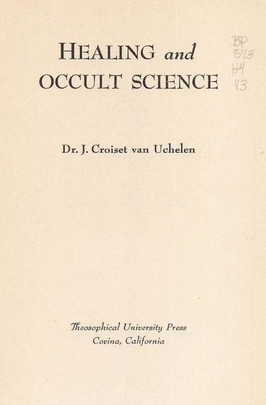 Healing and occult science by J. Croiset Van Uchelen - 1947