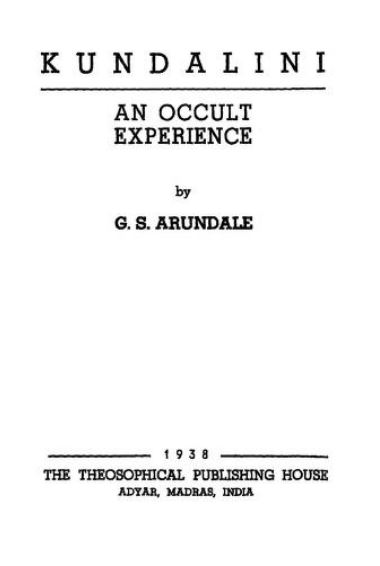 Kundalini An Occult Experience by G. S. Arundale - 1938
