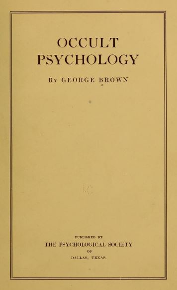 Occult psychology by George Brown - 1919
