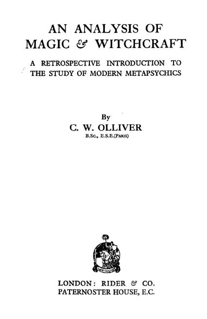 An Analysis Of Magic And Witchcraft by C.W. Olliver - 1928