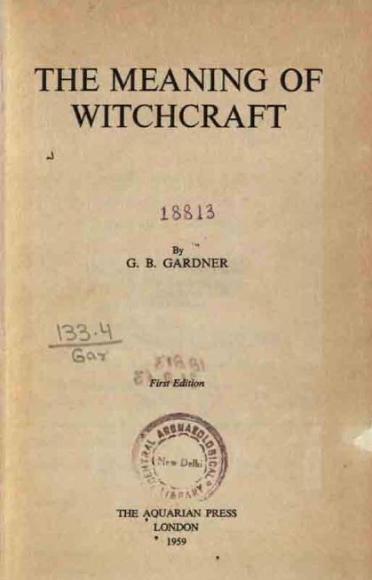 Meaning of Witchcraft by G.B. Gardner - 1959