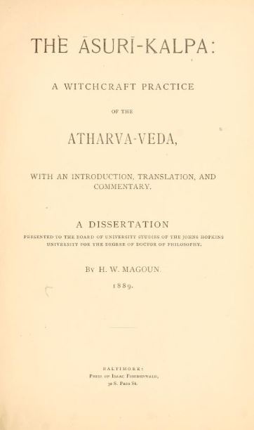 The Asuri-Kalpa- a witchcraft practice of the Atharva-Veda by H. W. Magoun - 1886