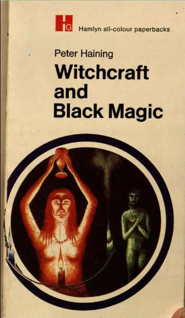 Witchcraft and black magic by Peter Haining - 1971
