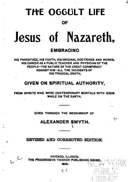 The Occult Life of Jesus of Nazareth by Alexander Smyth - 1899