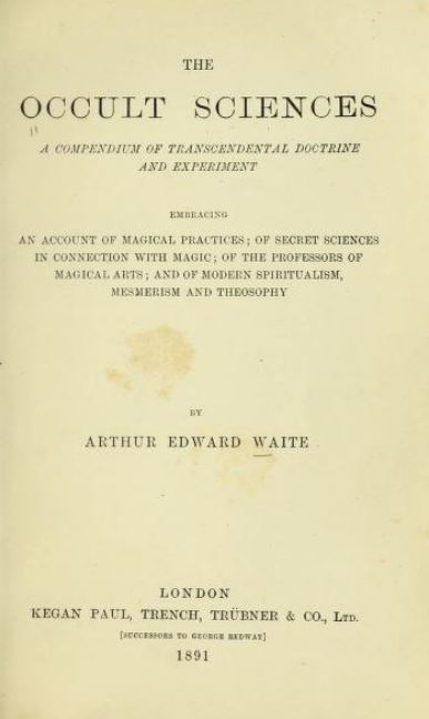 The Occult Sciences by Arthur Edward Waite - 1891
