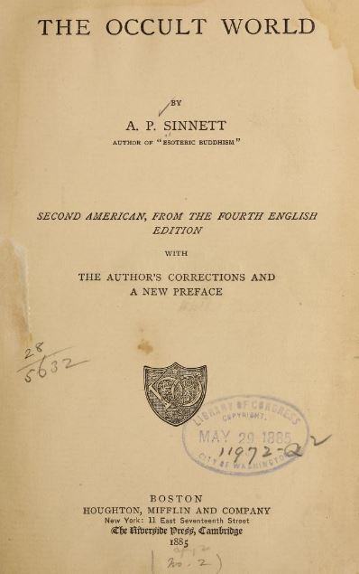 The occult world by A. P. Sinnett - 1885