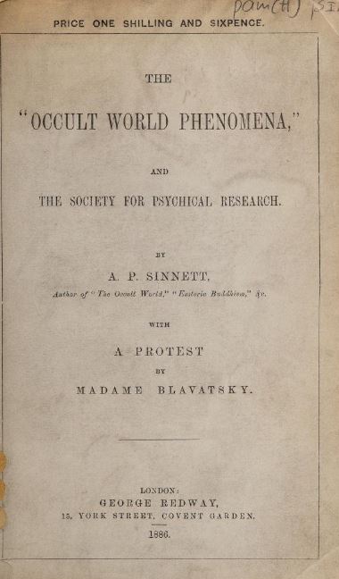 The occult world phenomena and the Society for Psychical Research by A. P. Sinnett - 1886