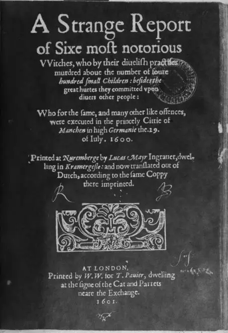 A Strange Report Of Sixe Most Notorious Witches - 1601